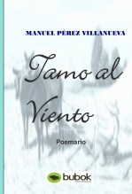 Libro TAMO AL VIENTO, autor Manuel Pérez Villanueva