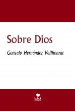 Libro Sobre Dios, autor Gonzalo Hernández Vallhonrat