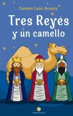 Libro TRES REYES Y UN CAMELLO, autor María del Carmen León Acosta