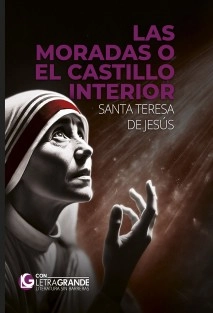 Las moradas o el castillo interior (Edición en letra grande)