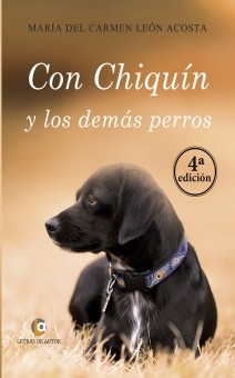 CON CHIQUÍN Y LOS DEMÁS PERROS- 3ª edición