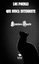 Libro LOS POEMAS QUE NUNCA ENTENDISTE, autor Francisco Duarte