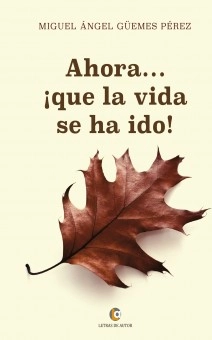 AHORA… ¡Que la vida se ha ido!