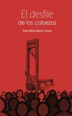 Libro EL DESFILE DE LAS CABEZAS, autor deisimarte