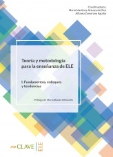 Libro Teoría y metodología para la enseñanza de ELE. Volumen I. Fundamentos, enfoques y tendencias, autor enclave-ele