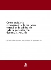 Libro Cómo evaluar la repercusión de la nutrición enteral en la calidad de vida de pacientes con demencia avanzada, autor mmhmmh