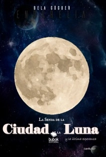 La senda de la Ciudad de la Luna, la última esperanza.