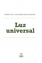 Libro Luz universal, autor Luis Rafael García Lorente