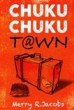 Chuku Chuku Town