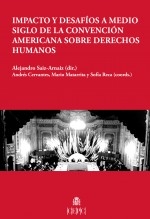 Libro Impacto y desafíos a medio siglo de la Convención Americana sobre Derechos Humanos, autor Centro de Estudios Políticos y Constitucionales