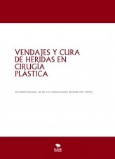 Libro VENDAJES Y CURA DE HERIDAS EN CIRUGÍA PLÁSTICA, autor José Roberto Lema Balla. PhD.