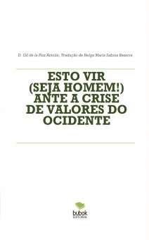 ESTO VIR (SEJA HOMEM!) ANTE A CRISE DE VALORES DO OCIDENTE