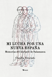 Mi lucha por una nueva España. Memorias del marqués de Salamanca.