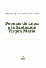 Libro Poemas de amor a la Santísima Virgen María, autor Luis Rafael García Lorente