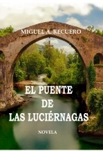 Libro EL PUENTE DE LAS LUCIÉRNAGAS, autor recuero1