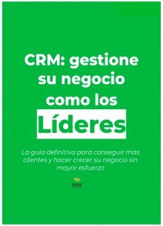 CRM: GESTIONE SU NEGOCIO COMO LOS LIDERES