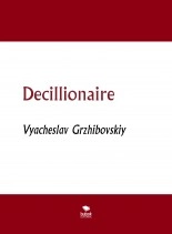 Libro Decillionaire, autor Vyacheslav 