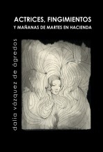 Actrices, fingimientos y mañanas de martes en Hacienda