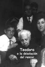 Libro Teodora o la desolación del rencor, autor Carlos Maza Gómez