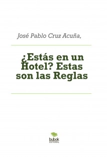 ¿Estás en un Hotel? Estas son las Reglas