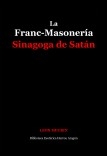 Libro La Franc-Masonería. Sinagoga de Satán, autor José María Herrou Aragón