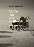 ÀGATA I LA CADIRA DE RODES - Relat a set veus