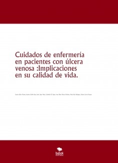 Cuidados de enfermería en pacientes con úlcera venosa :Implicaciones en su calidad de vida.
