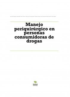 Manejo periquirúrgico en personas consumidoras de drogas