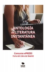 Libro ANTOLOGÍA de LITERATURA INSTANTÁNEA, autor Bubok Editorial