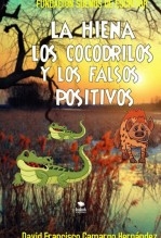 LA HIENA LOS COCODRILOS Y LOS FALSOS POSITIVOS