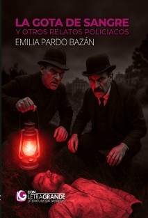 Libro La gota de sangre y otros relatos policiacos (Edición en letra grande), autor Ediciones LetraGRANDE