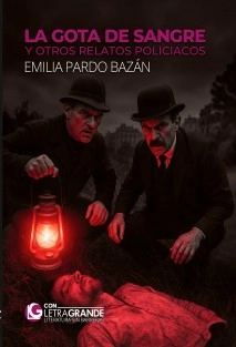 La gota de sangre y otros relatos policiacos (Edición en letra grande)