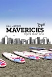 Mavericks. Ópera en un acto.