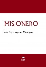 Libro MISIONERO, autor Luis Nápoles