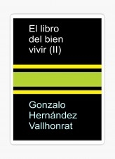 Libro El libro del bien vivir (II), autor Gonzalo Hernández Vallhonrat