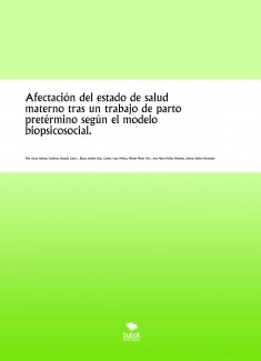 Afectación del estado de salud materno tras un trabajo de parto pretérmino según el modelo biopsicosocial.