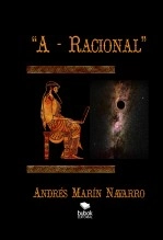 Libro A-RacionaL, autor Andrés Marín Navarro