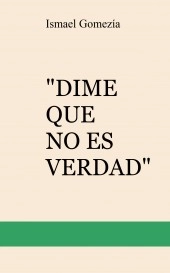DIME QUE NO ES VERDAD (CUANDO CALIENTA EL SOL)