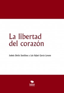 La libertad del corazón