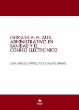 OFIMATICA: EL AUX. ADMINISTRATIVO EN SANIDAD Y EL CORREO ELECTRONICO