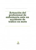 Actuación del profesional de enfermería ante un accidente de tráfico en moto