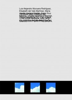 TERAPIAS PARA EL TRATAMIENTO DE UNA ÚLCERA POR PRESIÓN.