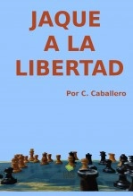 Libro JAQUE A LA LIBERTAD, autor Carmelo Caballero Abella