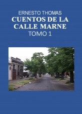 Libro Cuentos de la calle Marne Tomo 1, autor Ernesto Thomas González
