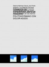 Libro CUIDADOS DE ENFERMERÍA ANTE UN PACIENTE POLITOXICÓMANO CON DOLOR AGUDO, autor palomamartinezgarcia