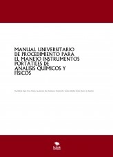 Libro MANUAL UNIVERSITARIO DE PROCEDIMIENTO PARA EL MANEJO DE INSTRUMENTOS PORTÁTILES DE ANALISIS QUÍMICOS Y FÍSICOS, autor Rodolfo Roque Perez Mendez