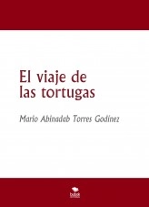 Libro El viaje de las tortugas, autor Mario Abinadab Torres Godínez
