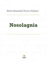 Libro Nosolagnia, autor Mario Abinadab Torres Godínez