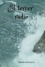 Libro El tercer radio., autor ramón atienza sánchez