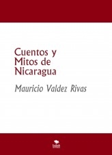 Cuentos y Mitos de Nicaragua